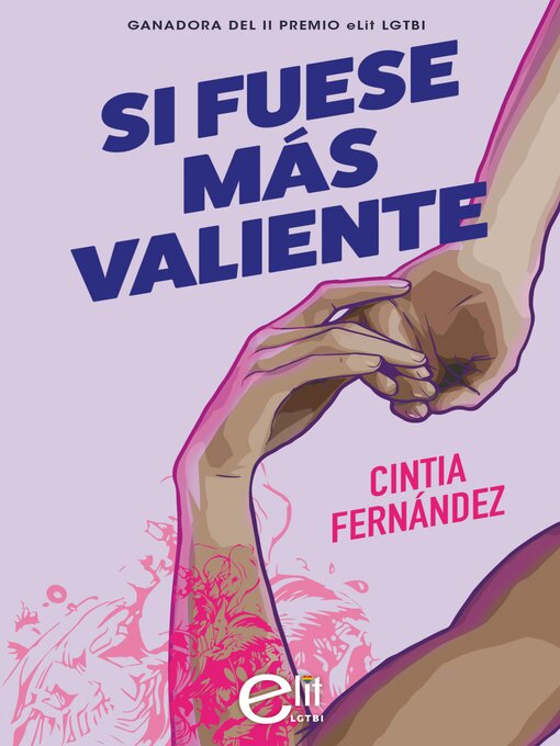 Title details for Si fuese más valiente (Novela ganadora II premio eLit LGTBI) by Cintia Fernández - Available